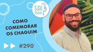 E eu com isso 290 Como comemorar os chaguim [upl. by Algie]