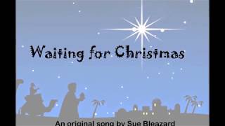 Advent Song Waiting for Christmas ⭐New version 171122 Link in description [upl. by Marrissa]