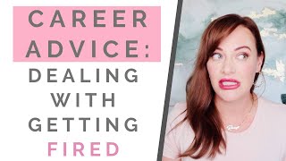 CAREER ADVICE How To Deal With Getting Fired Or Laid Off  Shallon Lester [upl. by Ylicec891]