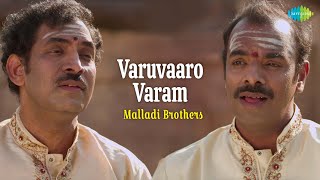 Varuvaaro Varam  Malladi Brothers  Gopalakrishna Bharati  Carnatic Music  Ragas [upl. by Lashondra]