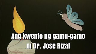 Ang kwento ng gamugamo ni Dr Jose Rizal [upl. by Eihctir882]