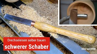 Drechselschaber  Drechseleisen selber bauen und richtig schärfen [upl. by Irok360]