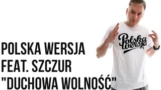 Polska Wersja  Duchowa Wolność feat Szczur prod Lazy Rida [upl. by Mages]