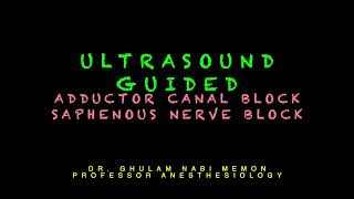 Adductor Canal Block  Ultrasound Technique  Dr Ghulam Nabi [upl. by Elyagiba]