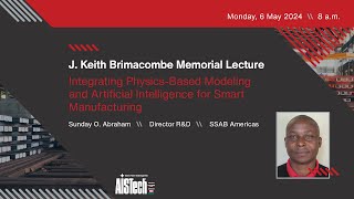 AISTech 2024 J Keith Brimacombe Memorial Lecture [upl. by Alahcim]