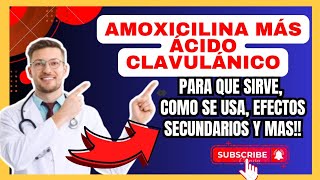 💊 Para Qué Sirve Amoxicilina con Ácido clavulánico Mecanismo de Acción Efectos Secundarios [upl. by Nameerf717]