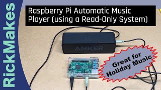 Raspberry Pi Automatic Music Player using a ReadOnly System [upl. by Eelsha]