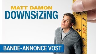 DOWNSIZING  Bandeannonce Officielle VOST au cinéma le 10 janvier 2018 [upl. by Elmo]