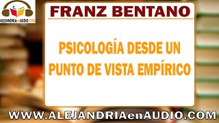 Psicología desde un punto de vista empírico Franz Brentano 12 ALEJANDRIAenAUDIO [upl. by Abehsat]