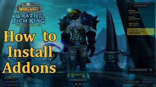 How to Install WoW Addons  Wotlk Classic [upl. by Yager]