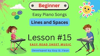 Lesson 15  Easy Piano Songs for Beginners  Lines and Spaces  Beginner Piano Tutorial [upl. by Ocsicnarf563]