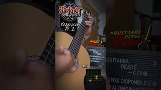 slipknot Vermilion Pt 2 youtubeshorts guitar tutorial chords lesson howto acoustic short [upl. by Hellah446]