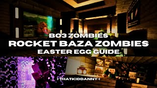 BO3 ZOMBIES ROCKET BAZA EASTER EGG GUIDE CUSTOM MAP [upl. by Otecina]