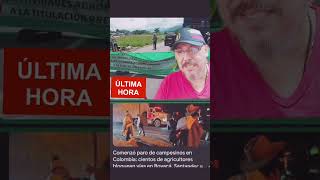 CAMPESINOS MINEROS E INDIGENAS PARALIZAN LAS PRINCIPALES CARRETERAS DE COLOMBIA [upl. by Rodd]