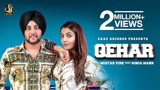 Qehar Full Video Mehtab Virk ft Sonia Maan  New Punjabi Song 2018  Latest Punjabi Songs 2018 [upl. by Yelrak]