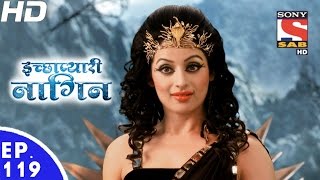 Icchapyaari Naagin  इच्छाप्यारी नागिन  Ep 119  10th Mar 2017 [upl. by Adaline]