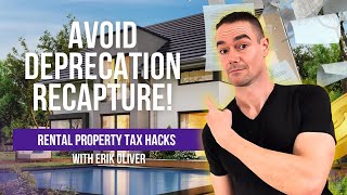 How to Avoid Deprecation Recapture on Rental Properties with Erik Oliver [upl. by Aramal573]