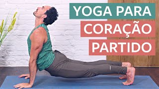 Yoga para CORAÇÃO PARTIDO  Como CURAR [upl. by Ovid172]