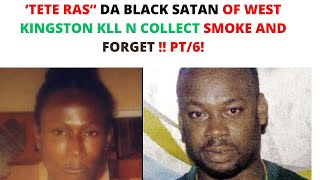 TETE RAS PT6 DA DABOLICAL BLACK SATAN OF DENHAM TOWN WEST KINGSTON JAMAICA [upl. by Nerrad]