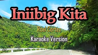 Iniibig Kita  Karaoke Roel Cortez [upl. by Toma746]