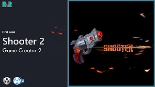 Game Creator 2  Shooter 2 First Look [upl. by Oilerua511]