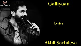 Galliyaan Song  Lyrics  Akhil Sachdeva  Asees Kaur  Galliyaan Song Akhil Sachdeva  Alt Balaji [upl. by Enaj]