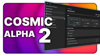 Cosmic Desktop Alpha 2 BIG PROGRESS for a month of work [upl. by Aneerahs]