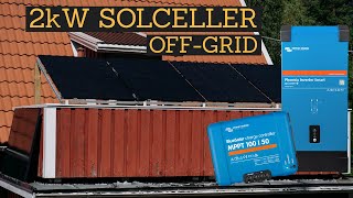 OFF GRID 2KW SOLCELLER  VICTRON MPPT 10050  25KWH BATTERIBANK [upl. by Harehs]