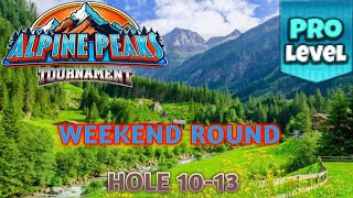 GOLF CLASH ALPINE PEAKS TOURNAMENT PRO WEEKEND ROUND HOLES 1013⛳️ GRUNBERG SLOPES COURSES⛳️ [upl. by Bryana928]