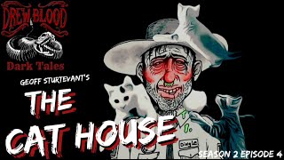 quotSplittail Files 6 The Cat House Geoff Sturtevantquot Creepypasta 💀 S2E04 DREW BLOODS Dark Tales [upl. by Mylo134]