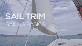 How To Sail Sail Trim Basics  Sailing Basics Video Series [upl. by Kannry]