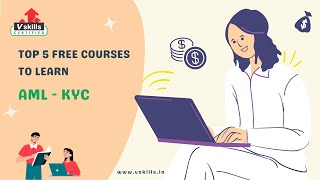 Top 5 Free AML KYC Courses and Certification  Vskills [upl. by Tarrel538]