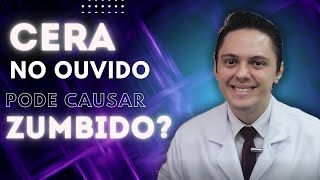 CERA NO OUVIDO PODE CAUSAR ZUMBIDO  DrRenato Ponte Otorrinolaringologista [upl. by Bellina]