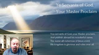 Hymn 535 quotYe Servants of God your Master proclaimquot [upl. by Eudo]