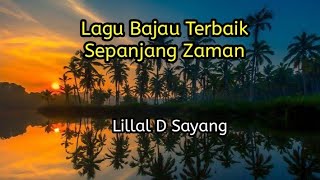 Lagu Bajau Terbaik Sepanjang Zaman  Lillal D Sayang [upl. by Innob814]