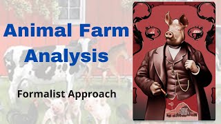 Animal Farm analysis using Formalist Approach [upl. by Mastat110]