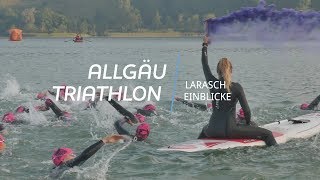 Allgäu Triathlon 2018  Der älteste Triathlon Deutschlands  Larasch Einblicke [upl. by Eedahs]