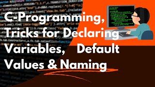 C Programming for Beginners Variable Declaration Default Values and Naming Conventions  Part 4 [upl. by Patricio131]