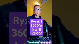 Ryzen 5 3600 VS Intel i3 12100f🤔 [upl. by Sibylla]