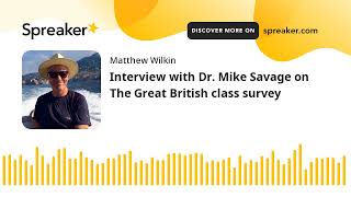 Interview with Dr Mike Savage on The Great British class survey [upl. by Umeh]