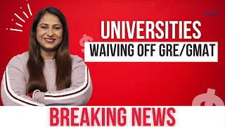 Breaking News Universities waiving off GREGMAT for SpringFall 2024 [upl. by Brena]