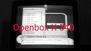 Как добавить новые каналы на тюнере Openbox x 540 редактирование setting receiver [upl. by Legnalos]