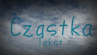 ❤️ CząstkaTekst •Sanah• ❤️ [upl. by Raseac318]