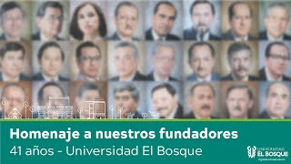 Homenaje a nuestros fundadores  41 años Universidad El Bosque [upl. by Torin285]