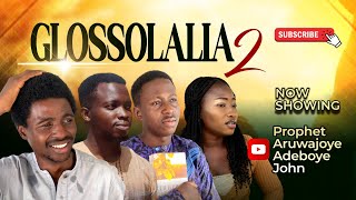 Glossolalia Part 2 Movie  Iriju Orun  WRITTEN AND PRODUCED BY ADEBOYE ARUWAJOYE  Kembe Isonu [upl. by Vito]