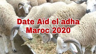 quelle sera la date de aid el adha 2020 en Marocdate Aïd el kebir Maroc 2020 [upl. by Sinnal]