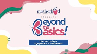 Uterine Polyps Symptoms amp Treatment  Motherhood Hospitals [upl. by Tod11]