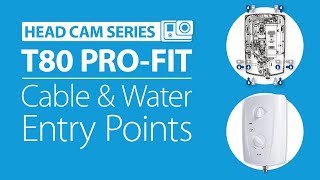 Triton T80 ProFit Electric Shower  Cable amp Water Entry Points Explained [upl. by Niwri]