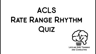 ACLS Rate Range Rhythm Quiz [upl. by Brade]