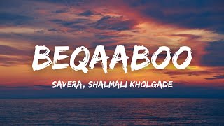 Beqaaboo Lyrics  Savera Shalmali Kholgade  Gehraiyaan  Deepika Padukone Siddhant Ananya [upl. by Sylera258]